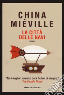 La città delle navi libro di Miéville China