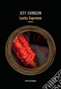 Lucky supreme. Darby Holland. Vol. 1 libro di Johnson Jeff