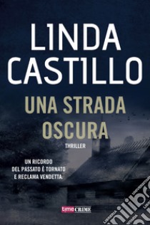 Una strada oscura libro di Castillo Linda