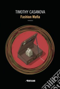 Fashion mafia libro di Casanova Timothy