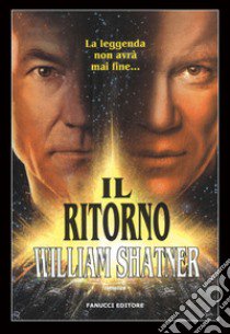 Star Trek. Il ritorno libro di Shatner William