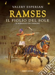 Ramses. Il figlio del sole libro di Esperian Valery