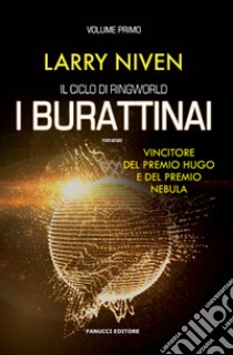 I burattinai. Il ciclo di Ringworld. Vol. 1 libro di Niven Larry