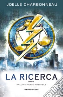 La ricerca. The Testing. Vol. 2 libro di Charbonneau Joelle