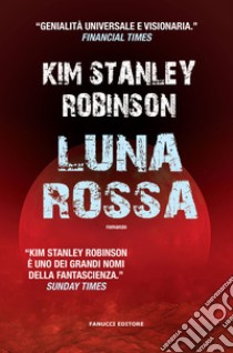 Luna rossa libro di Robinson Kim Stanley