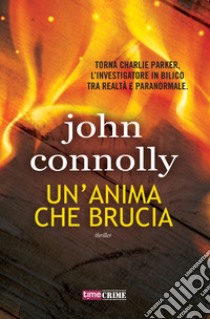 Un'anima che brucia libro di Connolly John