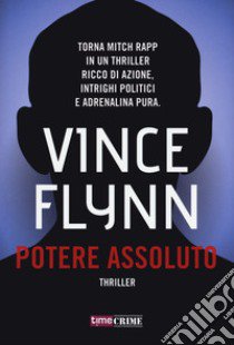 Potere assoluto libro di Flynn Vince