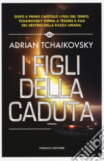 I figli della caduta libro di Tchaikovsky Adrian