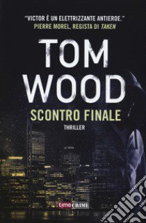 Scontro finale libro di Wood Tom