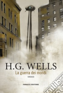 La guerra dei mondi libro di Wells Herbert George