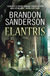 Elantris libro di Sanderson Brandon