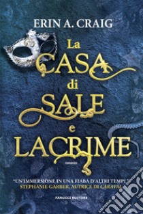 La casa di sale e lacrime libro di Craig Erin A.