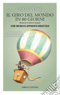 Il giro del mondo in 80 giorni. Ediz. integrale libro di Verne Jules