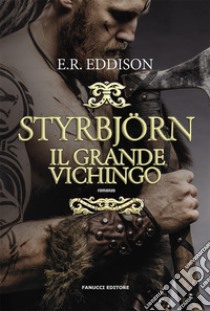 Styrbjörn, il grande vichingo libro di Eddison E. Rucker