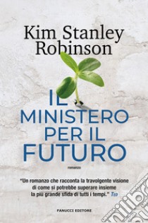 Il ministero per il futuro libro di Robinson Kim Stanley