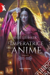 L'imperatrice delle anime libro di Baker Kylie Lee