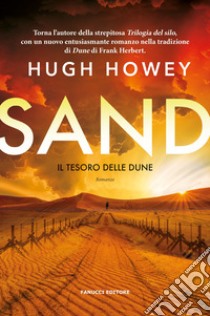 Sand. Il tesoro delle dune libro di Howey Hugh