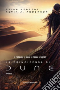 La principessa di Dune libro di Herbert Brian; Anderson Kevin J.