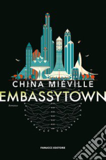 Embassytown libro di Miéville China