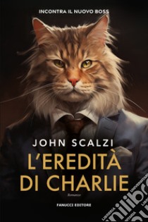 L'eredità di Charlie libro di Scalzi John