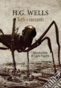 Tutti i racconti libro di Wells H.G.