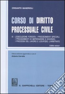 Corso di diritto processuale civile. Ediz. minore (3) libro di Mandrioli Crisanto