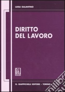 Diritto del lavoro libro di Galantino Luisa