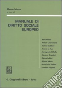 Manuale di diritto sociale europeo. Con riferimenti aggiornati al Trattato di Lisbona libro di Sciarra S. (cur.)