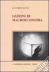 Lezione di macroeconomia libro di D'Acunto Salvatore