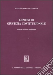 Lezioni di giustizia costituzionale libro di Cicconetti Stefano M.