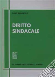 Diritto sindacale. Aggiornato al 30 giugno 2001 libro di Galantino Luisa