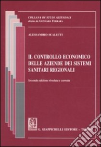 Il controllo economico delle aziende dei sistemi sanitari regionali libro di Scaletti Alessandro