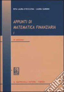 Appunti di matematica finanziaria I libro di D'Ecclesia Rita L. - Gardini Laura