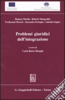 Problemi giuridici dell'integrazione libro di Menghi C. B. (cur.)