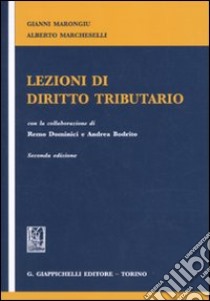 Lezioni di diritto tributario libro di Marongiu Gianni - Marcheselli Alberto