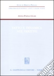 Fatto e dinamica nel diritto libro di Ugas Anna Paola