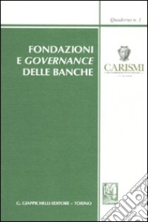 Fondazioni e governance delle banche. Atti del Convegno (San Miniato, 23 ottobre 2009) libro di Calvosa L. (cur.)