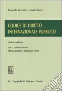 Codice di diritto internazionale pubblico libro di Luzzatto Riccardo - Pocar Fausto