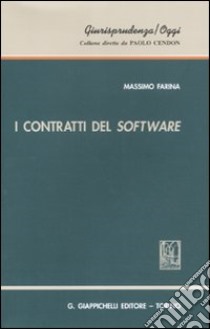 I contratti del software libro di Farina Massimo