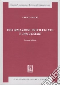 Informazioni privilegiate e disclosure libro di Macrì Enrico