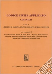 Codice civile applicato. Casi scelti libro di Gambino A. M. (cur.); Bilotti E. (cur.); Squintani E. (cur.)