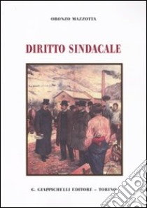 Diritto sindacale libro di Mazzotta Oronzo