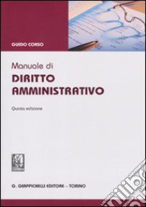 Manuale di diritto amministrativo libro di Corso Guido