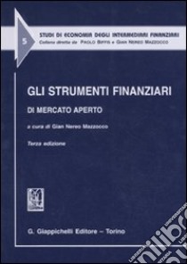 Gli strumenti finanziari di mercato aperto libro di Mazzocco G. N. (cur.)