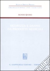 Sicurezza e danno da prodotti medicali libro di Querci Agnese