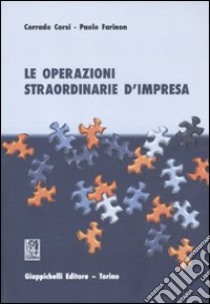 Le operazioni straordinarie d'impresa libro di Corsi Corrado; Farinon Paolo