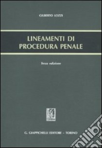 Lineamenti di procedura penale libro di Lozzi Gilberto