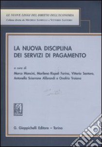 La nuova disciplina dei servizi di pagamento libro