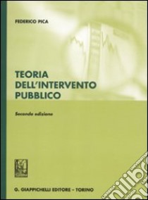 Teoria dell'intervento pubblico libro di Pica Federico