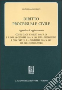 Diritto processuale civile. Appendice di aggiornamento libro di Ricci G. Franco